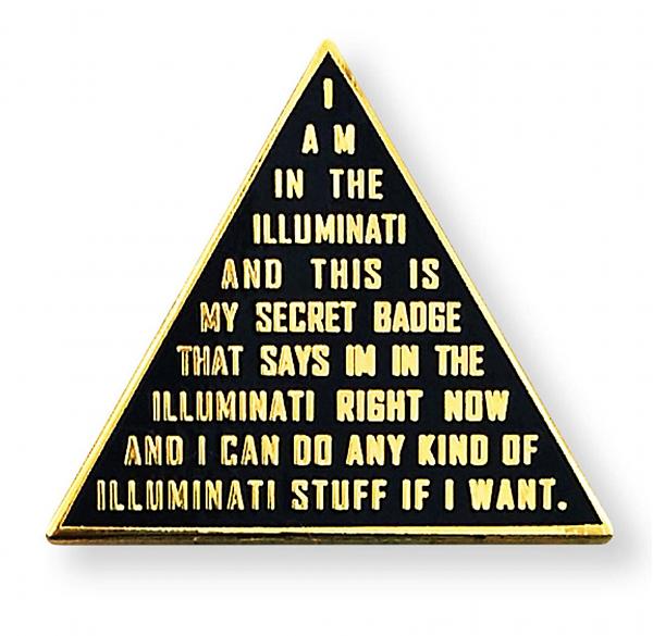 Click image for larger version

Name:	illuminatipin.jpg
Views:	641
Size:	304.3 KB
ID:	232303